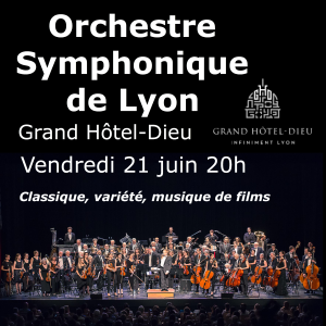 Orchestre Symphonique de Lyon - Fête de la musique 2019 au Grand Hotel Dieu