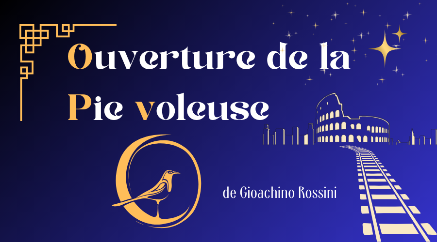 L'OSL vous présente l'ouverture de la Pie Voleuse de Rossini