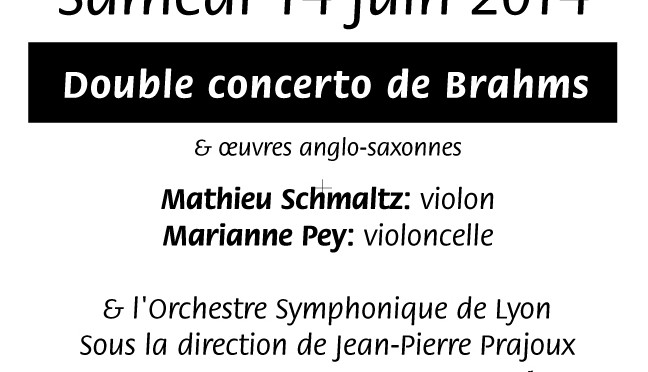 Le double concerto pour Violon et Violoncelle de BRAHMS en concert le 14 juin 2014 !