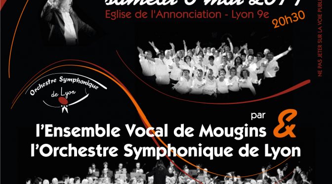 Concert Orchestre Symphonique de Lyon le 6 Mai 2017 à Vaise avec l'Ensemble Vocal de Mougins