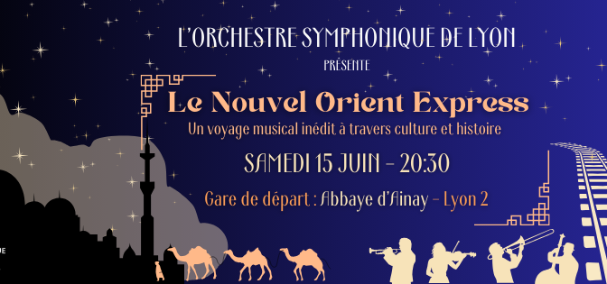 Le Nouvel Orient Express, Concert de cloture de la 76 e saison de l'Orchestre Symphonique de Lyon à Ainay le 15/06/2024