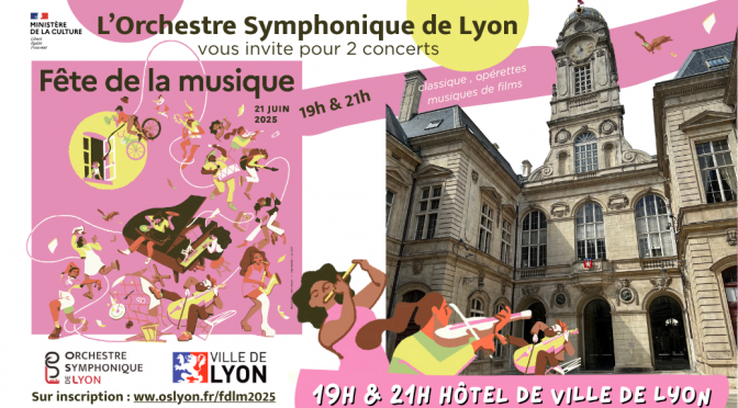 Fête de la Musique 2025 : L’Orchestre Symphonique de Lyon carillonne à l’Hôtel de Ville de Lyon !